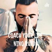 Podcast COACH YOUR LIFE  NINO RUEDA