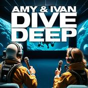Podcast Amy and Ivan Dive Deep