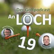 Podcast An Loch 19 - Der Golfpodcast
