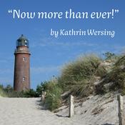 Podcast &quot;Now more than ever&quot; by Kathrin Wersing