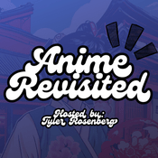 Podcast Anime Revisited