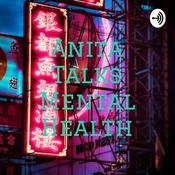 Podcast Anita Talks Mental Health
