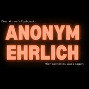 Podcast Anonym Ehrlich