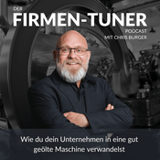 Podcast Der Firmen-Tuner – Verwandle Dein Unternehmen in eine gut geölte Maschine