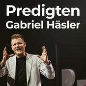Podcast Predigten von Gabriel Häsler