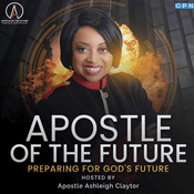 Podcast Apostle of the Future with Apostle Ashleigh Claytor