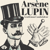 ARSÈNE LUPIN • gentleman cambrioleur