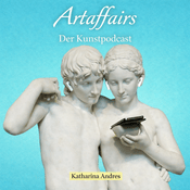 Podcast Artaffairs - Der Kunstpodcast | Kunstgeschichte & Bildanalysen