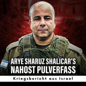 Podcast Arye Sharuz Shalicar‘s Nahost Pulverfass - Podcast aus Israel