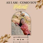Podcast As I am, Como Soy