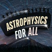 Podcast Astrophysics for All