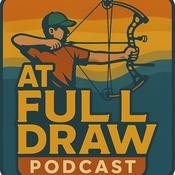 Podcast At Full Draw Podcast