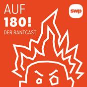 Podcast Auf 180! Der Rantcast