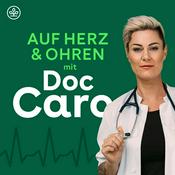 Podcast Auf Herz & Ohren mit Doc Caro