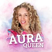 Podcast Auraqueen - Mehr Geld, mehr Spaß, mehr Leben - dein Aura Shift