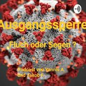 Podcast AUSGANGSSPERRE Fluch oder Segen?