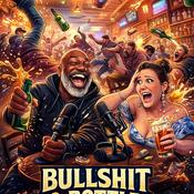 Podcast Bullshit and Bottles