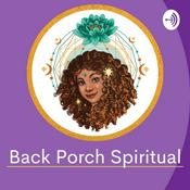 Podcast Back Porch Spiritual