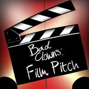 Podcast Bad Clowns: Film Pitch