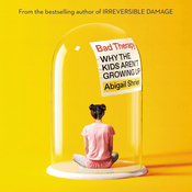 Podcast Bad Therapy: Why the Kids Aren't Growing Up by Abigail Shrier, Book Summary, Podcast, English