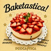 Podcast Baketastica! A Great British Baking Show Podcast