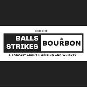 Podcast Balls, Strikes, and Bourbon
