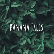 Podcast Banana Tales