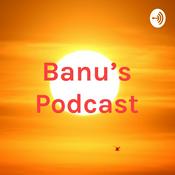 Podcast Banu's Podcast