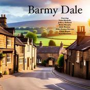 Podcast Barmy Dale A British Podcast Sitcom