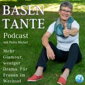Podcast BASENTANTE - Mehr Glamour, weniger Drama. Für Frauen im Wechsel