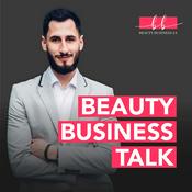 Podcast Beauty Business Talk - Von der Kosmetikerin zur ausgebuchten Beauty-Unternehmerin
