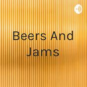 Podcast Beers And Jams