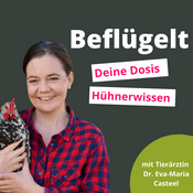 Podcast Beflügelt - Deine Dosis Hühnerwissen