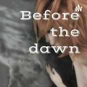Podcast Before the dawn