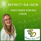 Podcast Befreit-Da-Sein - Emotionen einfach lösen