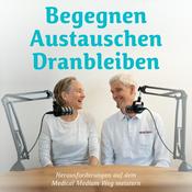 Podcast Begegnen Austauschen Dranbleiben - Herausforderungen auf dem Medical Medium Weg meistern