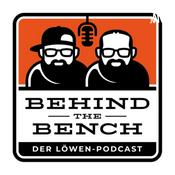 Podcast Behind the Bench - Der Löwen Podcast