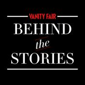 Podcast Behind the Stories | Vanity Fair Italia