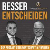 Podcast besser entscheiden - Der Podcast über Wirtschaft & Finanzen