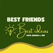 Podcast Best Friends Best Ideas