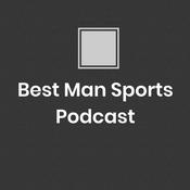 Podcast Best Man Sports Podcast