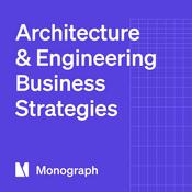 Podcast Architecture & Engineering Business Strategies