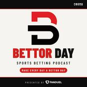 Podcast Bettor Day