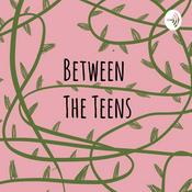 Podcast Between the Teens