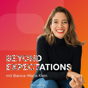 Podcast Beyond expectations - the art of mastering life and business