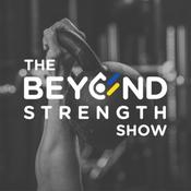 Podcast Beyond Strength Show