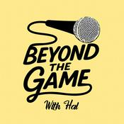 Podcast Beyond the Game with Hal