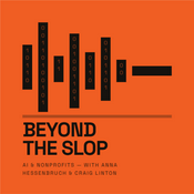 Podcast Beyond the Slop: AI in the Non-Profit Sector