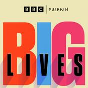 Podcast Big Lives
