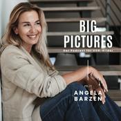 Podcast BIG PICTURES - Der Podcast für VOR-Bilder und Menschen, die über den Tellerrand schauen.
